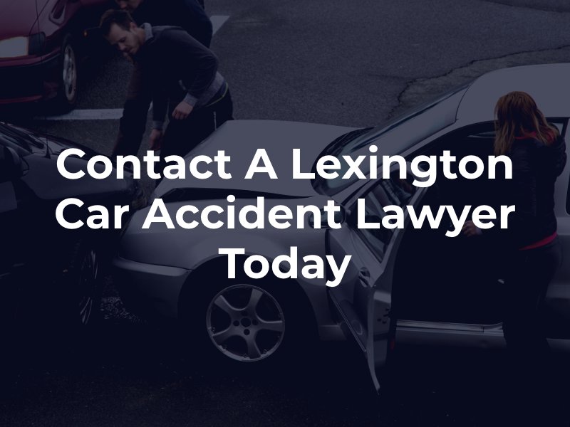 Contact a lexington car accident lawyer