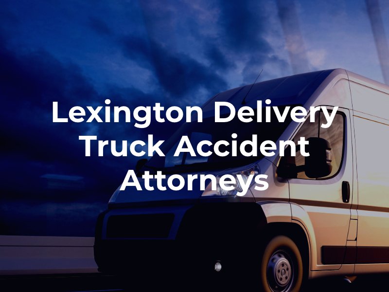 Lexington delivery truck accidents