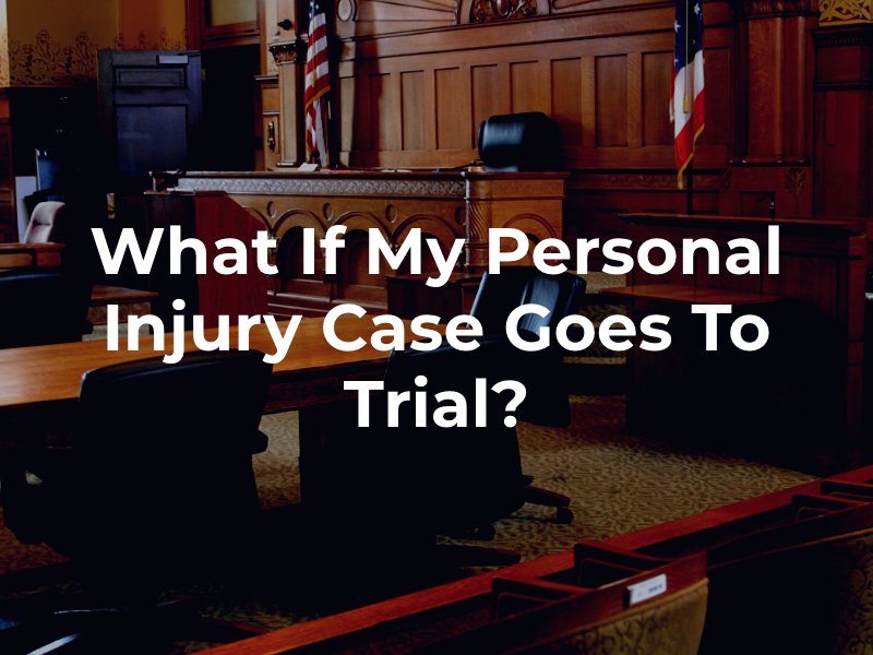 What if my case goes to trial?